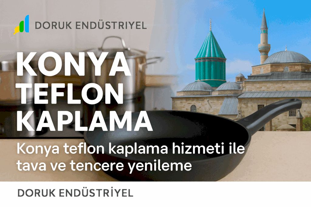 Konya Teflon Kaplama – Tava ve Tencere Yenileme Hizmetleri