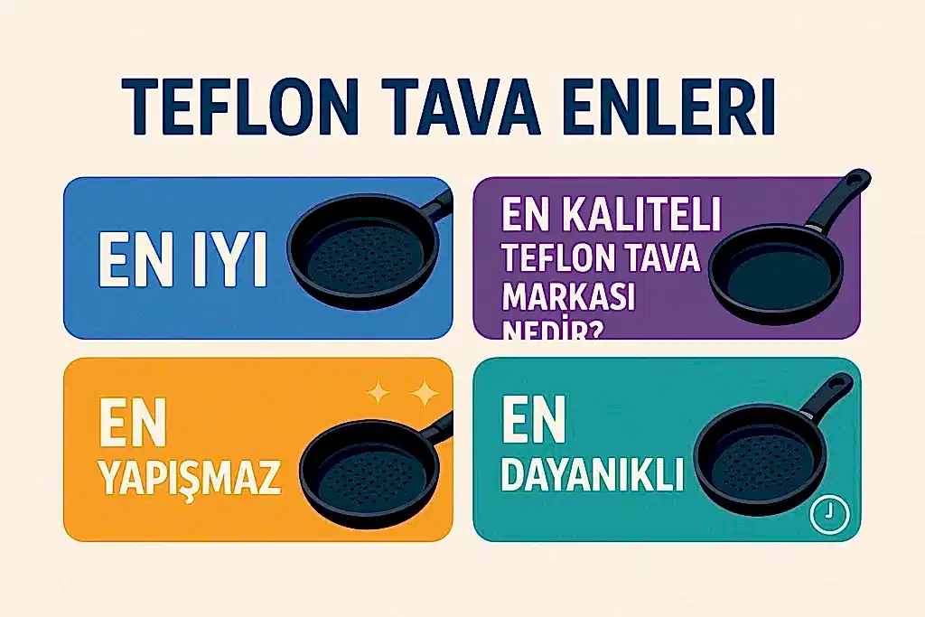 teflon tava enleri en iyi en dayanikli en kaliteli